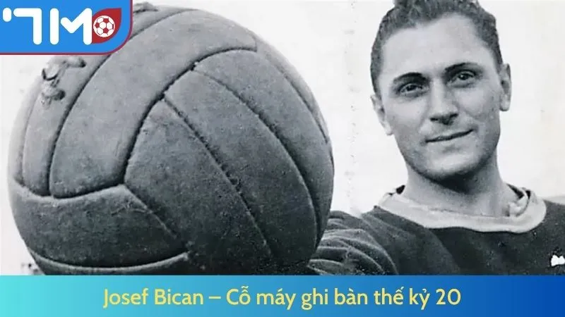 Josef Bican – Cỗ máy ghi bàn thế kỷ 20